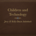 Children and Technology
